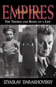 Cover of: Under Three Empires: The Thorns and Roses of a Life