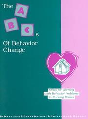 Cover of: The ABC's of Behavior Change: Skills for Working With Behavior Problems in Nursing Homes