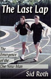 Cover of: The Last Lap: The Emergence of the One New Man