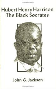 Cover of: Hubert Henry Harrison: The Black Socrates