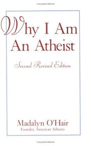 Cover of: Why I am an atheist ; including, A history of materialism by Madalyn Murray O'Hair
