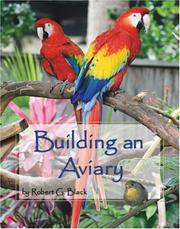 Cover of: Building an Aviary by Robert G. Black