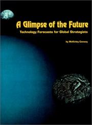 Cover of: A glimpse of the future: technology forecasts for global strategists