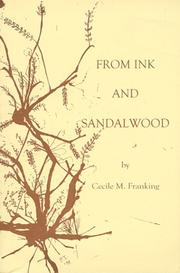 Cover of: From ink and sandalwood by Cecile M. Franking