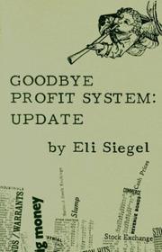 Cover of: Goodbye profit system, update