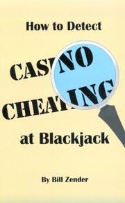Cover of: How to detect casino cheating at blackjack by Bill Zender