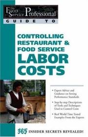 Cover of: The Food Service Professionals Guide To: Controlling Restaurant & Food Service Labor costs (The Food Service Professionals Guide, 7)