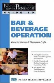 Cover of: The Food Service Professionals Guide to Bar & Beverage Operation: Ensuring Maximum Success (The Food Service Professionals Guide to, 11)
