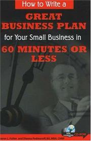 How to write a great business plan for your small business in 60 minutes or less by Sharon L. Fullen, Sharon Fullen, Dianna Podmoroff