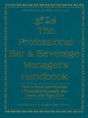 Cover of: The Professional Bar & Beverage Managers Handbook: How to Open and Operate a Financially Successful Bar, Tavern and Night Club