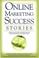Cover of: Online Marketing Success Stories