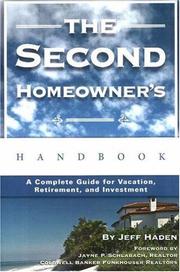 Cover of: The Second Homeowner's Handbook: A Complete Guide for Vacation, Income, Retirement, And Investment