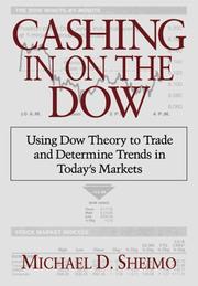 Cover of: Cashing in on the Dow: using Dow theory to trade and determine trends in today's markets