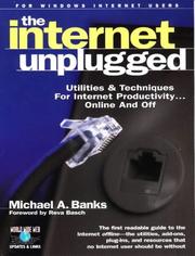 Cover of: Internet unplugged | Michael A. Banks