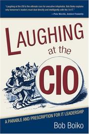 Cover of: Laughing at the CIO; A Parable and Prescription for IT Leadership