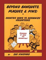 Cover of: Beyond Banquets, Plaques and Pins: Creative Ways to Recognize Volunteers and Staff
