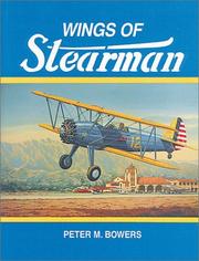 Wings of Stearman by Peter M. Bowers