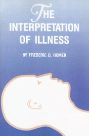 Cover of: The Interpretation of Illness by Frederic D. Homer