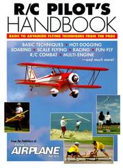 Cover of: R/C pilot's handbook by from the publishers of Model airplane news ; [editor, Gerry Yarrish ; staff photographer, Walter Sidas].