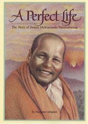 Cover of: A perfect life: the story of Swami Muktananda Paramahamsa