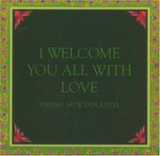 Cover of: I Welcome You All With Love (Aphorisms by Swami Muktananda) by Swami Muktananda