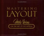 Cover of: Mastering layout: Mike Stevens on the art of eye appeal.