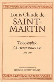 Cover of: Theosophic correspondence between Louis Claude de Saint-Martin (The "Unknown philosopher") and Kirchberger, Baron de Liebistorf