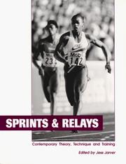 Cover of: Sprints & relays: contemporary theory, technique, and training