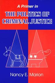 Cover of: A primer in the politics of criminal justice