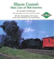 Cover of: Illinois Central: Main Line of Mid-America : All-Color Photography of the Largest North-South Railroad in the United States