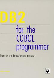 Cover of: DB2 for the COBOL Programmer. Part 1: An Introductory Course