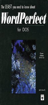 Cover of: The least you need to know about WordPerfect for DOS