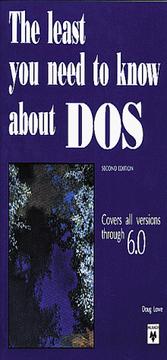 Cover of: The least you need to know about DOS by Doug Lowe
