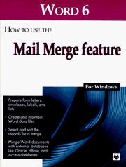 Cover of: Word 6 for Windows: how to use the mail merge feature
