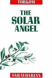 Cover of: The solar angel by Torkom Saraydarian
