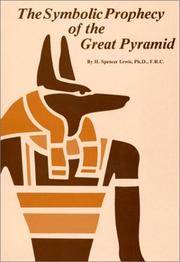 Cover of: The Symbolic Prophecy of the Great Pyramid by H. Spencer Lewis