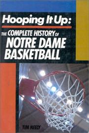 Cover of: Hooping it up: the complete history of Notre Dame basketball