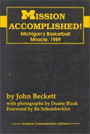 Cover of: Mission Accomplished!: Michigan's Basketball Mircle,1989: Michigan's Basketball Mircle,1989