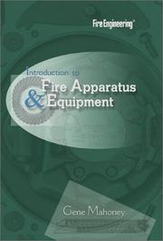 Introduction to fire apparatus and equipment by Gene Mahoney