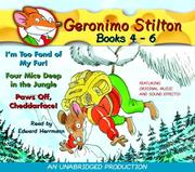 Cover of: Geronimo Stilton: Books 4-6: #4: I'm Too Fond of My Fur; #5: Four Mice Deep in the Jungle; #6 by Elisabetta Dami