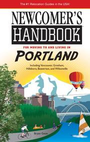 Cover of: Newcomer's Handbook for Moving to and Living in Portland: Including Vancouver, Gresham, Hillsboro, Beaverton, and Wilsonville (Newcomer's Handbooks)