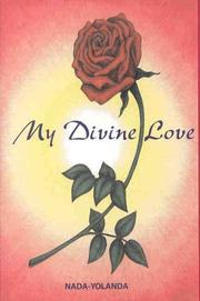 Cover of: My divine love by Nada-Yolanda