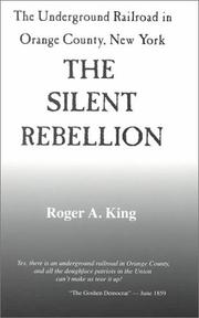 Cover of: The underground railroad in Orange County, N.Y. by Roger A. King