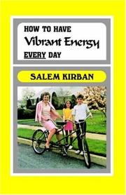 Cover of: How to Have Vibrant Energy Every Day by Salem Kirban