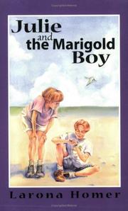 Cover of: Julie and the marigold boy by Larona C. Homer