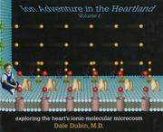 Cover of: Ion Adventure in the Heartland: Exploring the Heart's Ionic-Molecular Microcosm