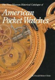 The Time Museum historical catalogue of American pocket watches by Donald Hoke