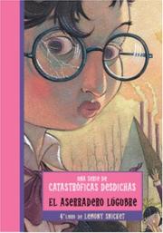 Cover of: El aserradero lúgubre (A Series of Unfortunate Events #4) by Lemony Snicket