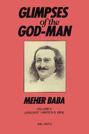 Glimpses of the God-Man, Meher Baba by Bal Natu