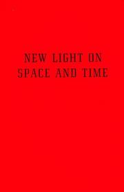 New light on space and time by Dewey B. Larson